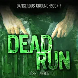 Dead Run: Dangerous Ground, Book 4 (Unabridged)