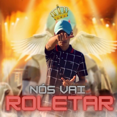Nós Vai Roletar - Single