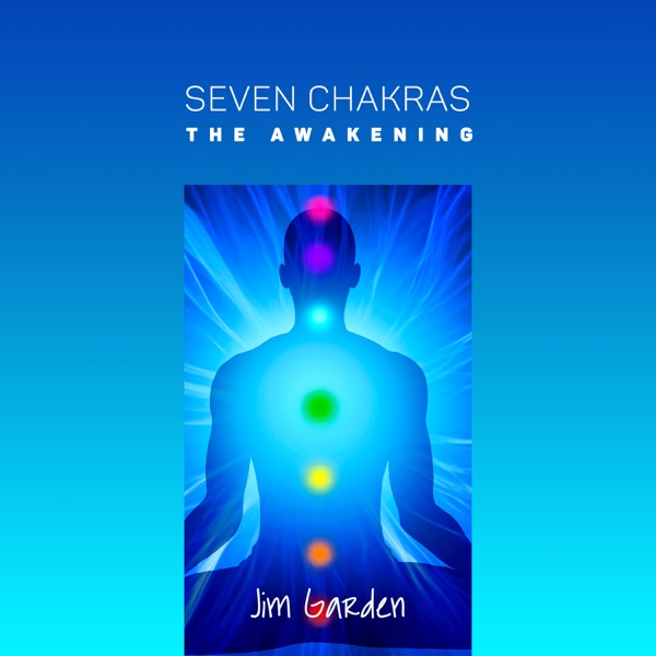 Seven Chakras: The Awakening