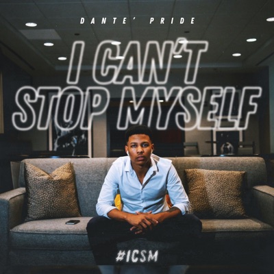 I Can't Stop Myself (I.C.S.M.) - Single
