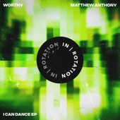 Worthy - I Can Dance