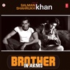 Brother In Arms [Salman,Sahrukh] - Single