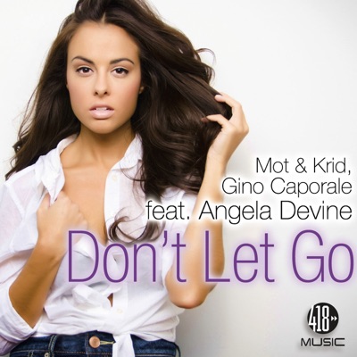 Don't Let Go (feat. Angela Devine) - EP