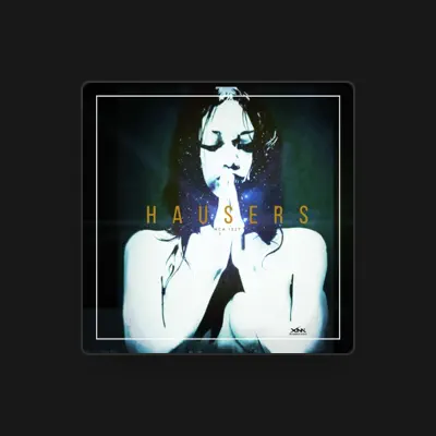 Listen to Hausers, watch music videos, read bio, see tour dates & more!