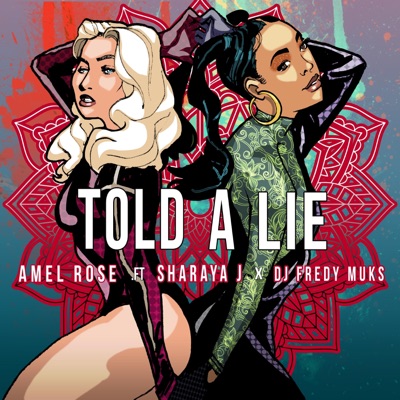Told a Lie (feat. Sharaya J & DJ Fredy Muks) - Single