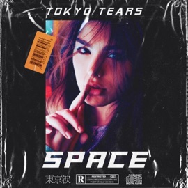 Space Tokyo Tears