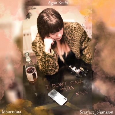 I Don't Call Him (feat. Scarface Johansson) - Single