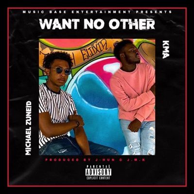 Want No Other (feat. KMA) - Single