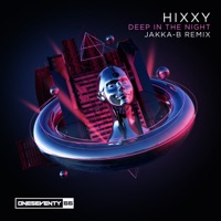 Deep in the Night - Single - Hixxy