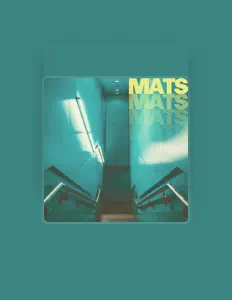 Listen to Mats, watch music videos, read bio, see tour dates & more!