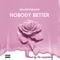 Nobody Better - WillGotTheJuice lyrics