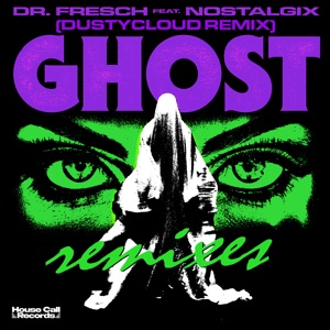 Ghost (feat. Nostalgix) [Dustycloud Remix]