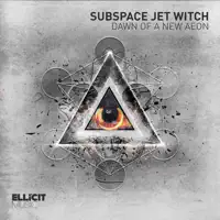Dawn of a New Aeon — Subspace Jet Witch