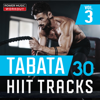 TABATA - 30 HIIT Tracks Vol. 3 (20 Sec Work and 10 Sec Rest Cycles with Vocal Cues) - Power Music Workout