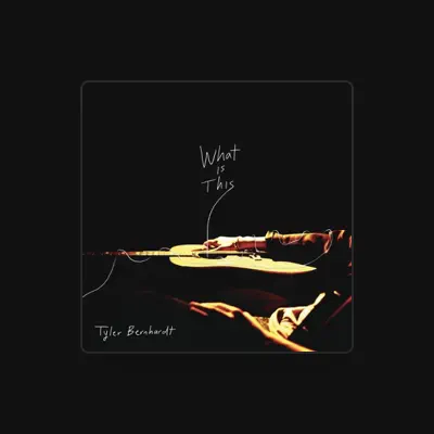 Listen to Tyler Bernhardt, watch music videos, read bio, see tour dates & more!