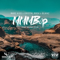 MMMBop (feat. Bobby John) - Single - Marc Kiss, Crystal Rock & Blaikz