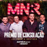 Prêmio de Consolação (feat. Fred & Gustavo) - Single - Matheus Neves & Renato