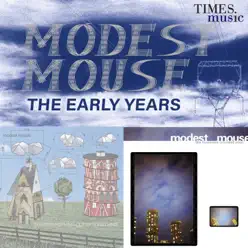 Modest Mouse the Early Years - Modest Mouse