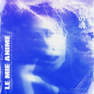 Le mie Anime (feat. Reakira & Dameth) - Single