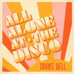 All Alone At the Disco - Single - Drake Bell