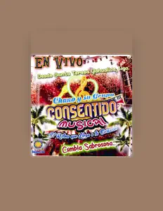 Listen to Chano y su Grupo Consentido Musical, watch music videos, read bio, see tour dates & more!
