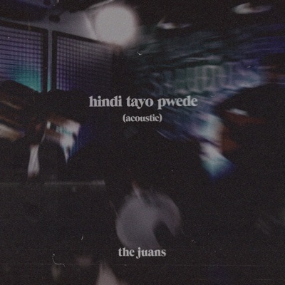 Hindi Tayo Pwede (Acoustic Version) - Single