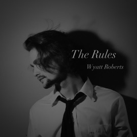 The Rules Wyatt Roberts