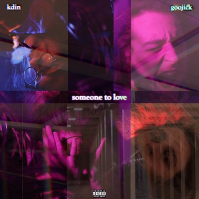 Someone To Love (feat. goojick) - Single