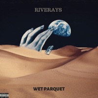 Wet Parquet - Single - Riverays
