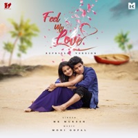 Feel My Love [feat. Moni Gopal] [Reprised Version] - Single - Mk Mukesh