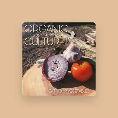 Listen to Organic Culture, watch music videos, read bio, see tour dates & more!
