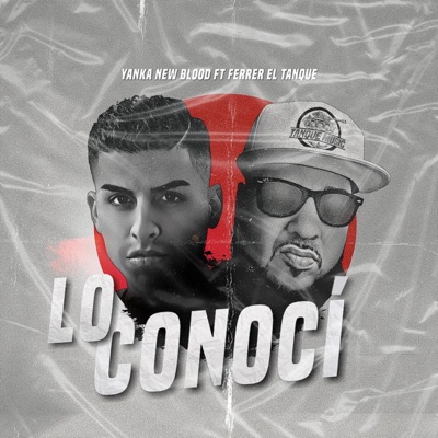Lo Conocí (feat. Ferrer El Tanque) - Single