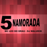 5 Namorada - Single - dj malukin & Mc Léo Do Grau