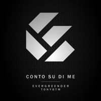 Conto Su di Me - Single - TonybtM & Evergreender