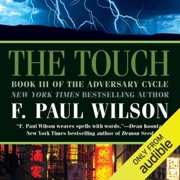 The Touch: The Adversary Cycle, Book 3 (Unabridged) - F. Paul Wilson