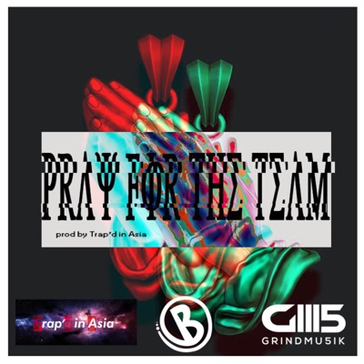 Pray for the Team (feat. Toni Blxxings & Chrispy Chris) - Single