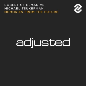 Memories from the Future (Robert Gitelman vs. Michael Tsukerman) - Single