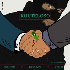 Kouteloso (feat. Devi Dev & Kempi) Enmeris
