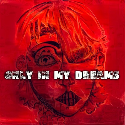 Only in My Dreams - Single