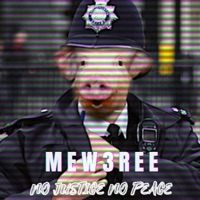 No Justice No Peace - Single - Mew3ree