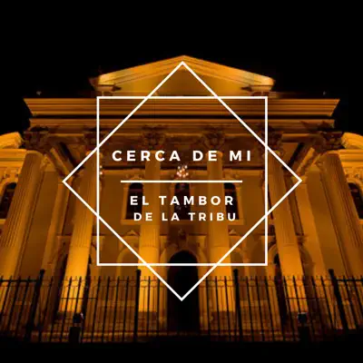 Cerca de Mí (Versión Acústica) - Single - El Tambor de La Tribu