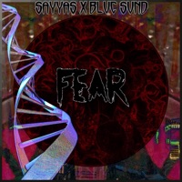Fear (feat. Blvc Svnd) - Single - Sayyas