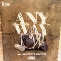 Any Way (feat. 32 Karat & CJ Prime) - Single - Brizzo