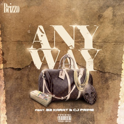Any Way (feat. 32 Karat & CJ Prime) - Single