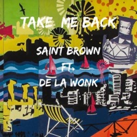 Take Me Back - Single - Saint Brown