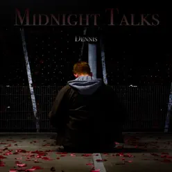 Midnight Talks - Single - Dennis Midnight Talks - Single - Dennis