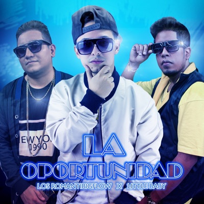 La Oportunidad (feat. Los Romantibigflow) - Single