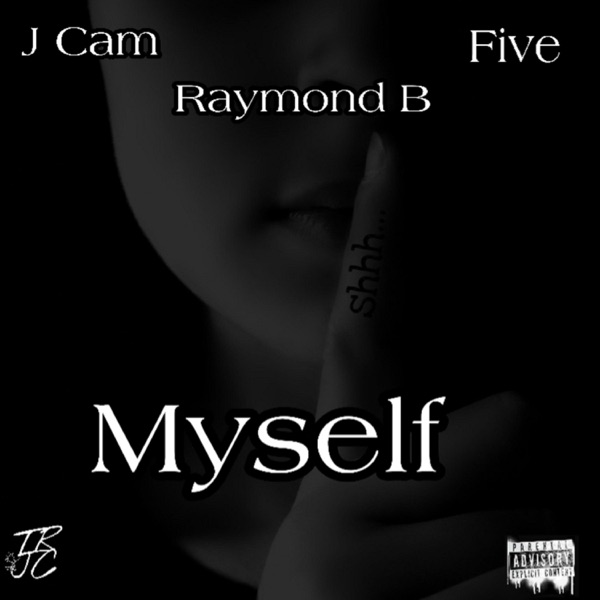 Myself (feat. Raymond B & Five)