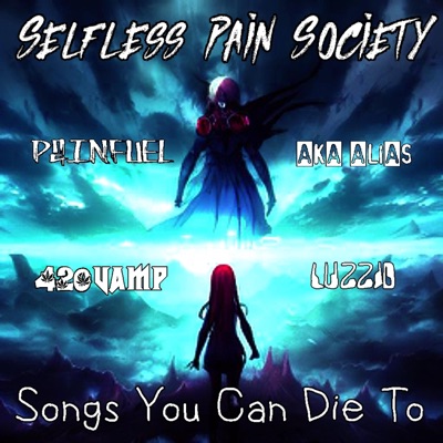 Songs You Can Die To (feat. Painfuel, 420Vamp & Luzzid) - Single