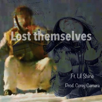 Lost Themselves (feat. Lil Shine) - Single